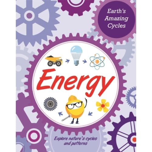 Earth's Amazing Cycles: Energy (inbunden, eng)