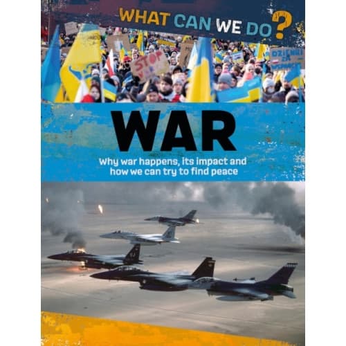 What Can We Do?: War (inbunden, eng)