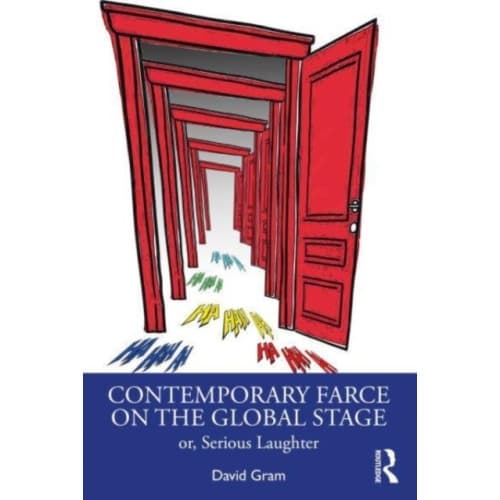 Contemporary Farce on the Global Stage (häftad, eng)