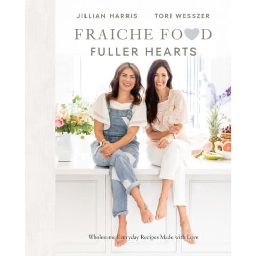 Fraiche Food, Fuller Hearts (inbunden, eng)