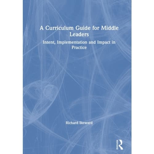 A Curriculum Guide for Middle Leaders (häftad, eng)