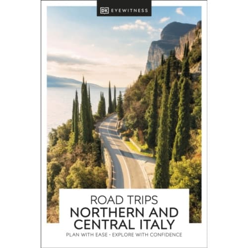 DK Road Trips Northern & Central Italy (häftad, eng)