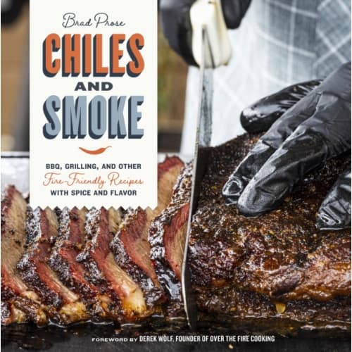Chiles and Smoke (inbunden, eng)