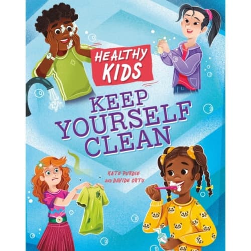 Healthy Kids: Keep Yourself Clean (inbunden, eng)