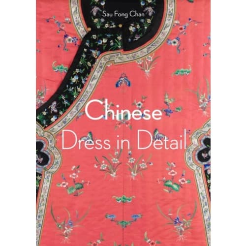 Chinese Dress in Detail (Victoria and Albert Museum) (häftad, eng)