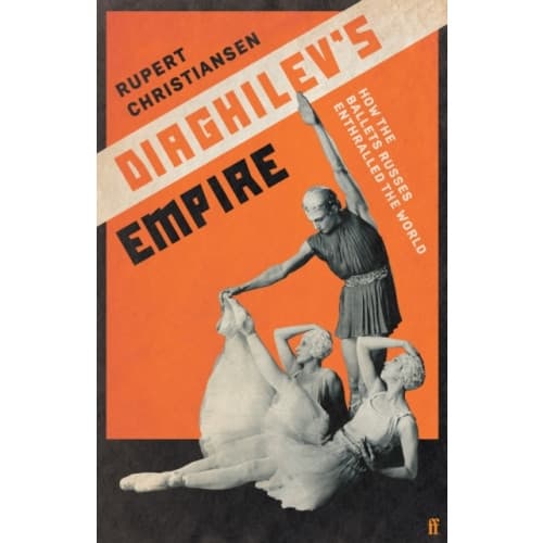 Diaghilev's Empire (inbunden, eng)