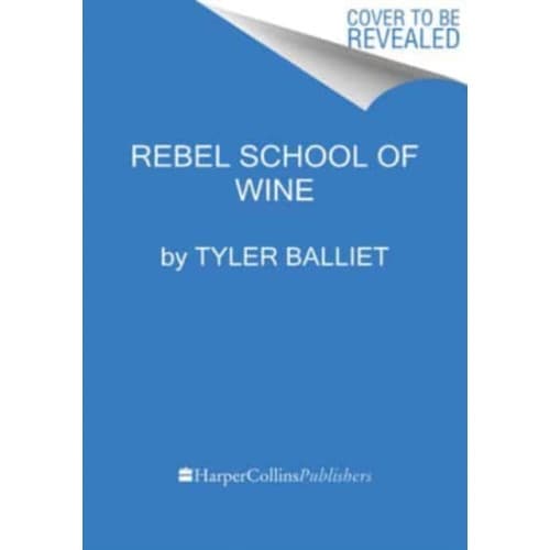 Rebel School Of Wine (inbunden, eng)