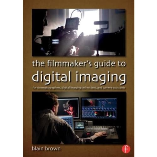 The Filmmaker’s Guide to Digital Imaging (häftad, eng)