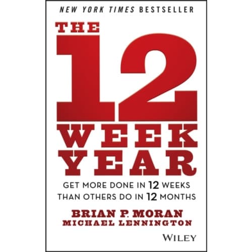 The 12 Week Year (inbunden, eng)