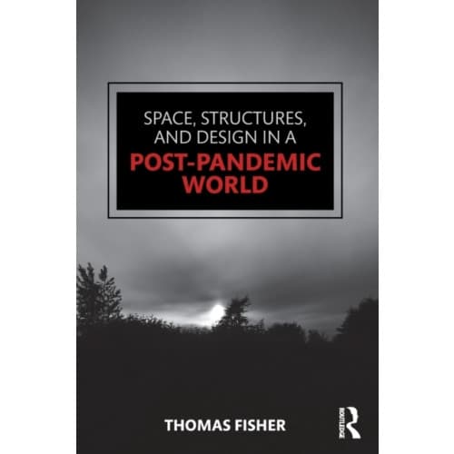 Space, Structures and Design in a Post-Pandemic World (häftad, eng)