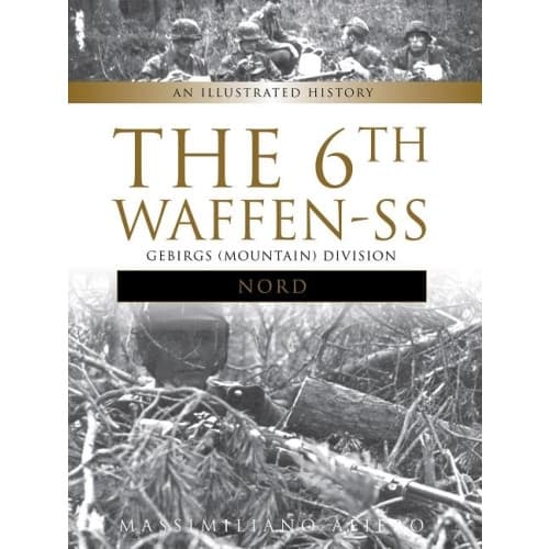 6th waffen-ss gebirgs (mountain) division "nord" - an illustrated history (inbunden, eng)