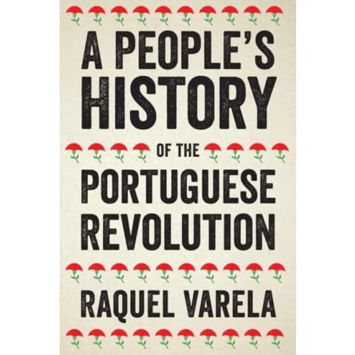 A People's History of the Portuguese Revolution (häftad, eng)