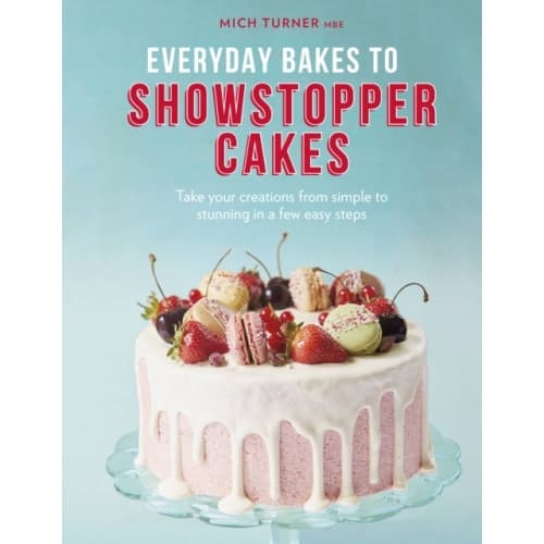 Everyday Bakes to Showstopper Cakes (inbunden, eng)