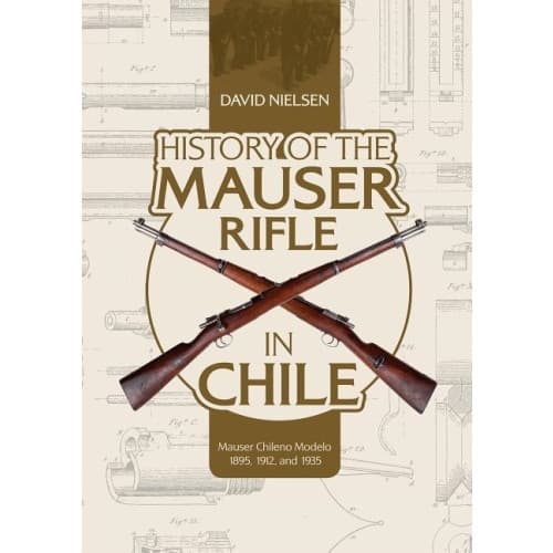 History Of The Mauser Rifle In Chile (inbunden, eng)