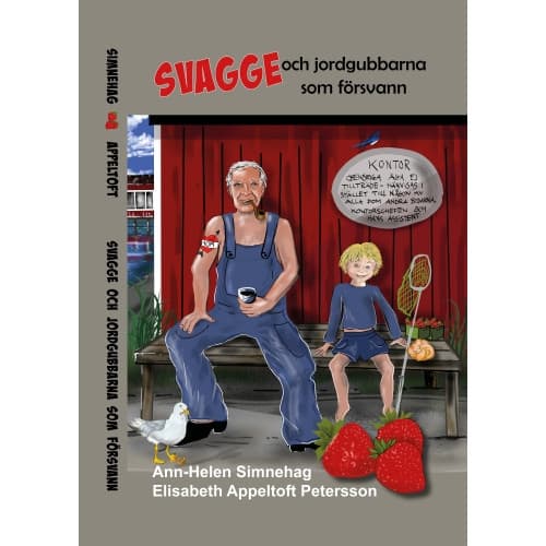 Svagge och jordgubbarna som försvann (inbunden)