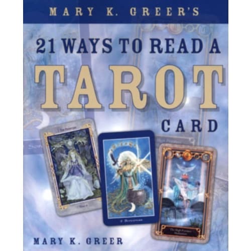 Mary K. Greer's 21 Ways to Read a Tarot Card (häftad, eng)