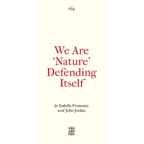 We Are 'Nature' Defending Itself (häftad, eng)