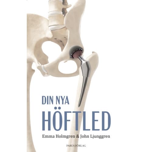 Din nya höftled (inbunden)