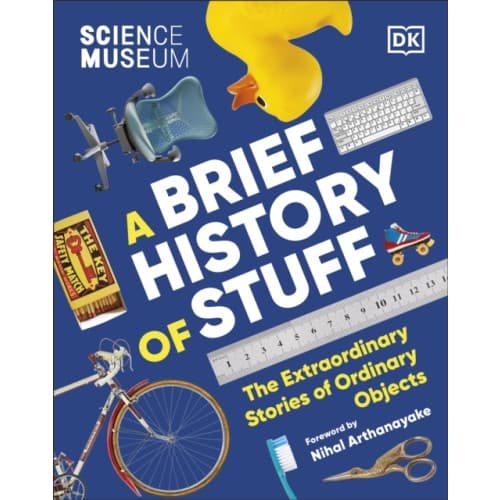 The Science Museum A Brief History of Stuff (inbunden, eng)