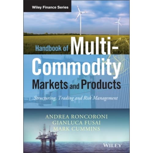 Handbook of Multi-Commodity Markets and Products (inbunden, eng)
