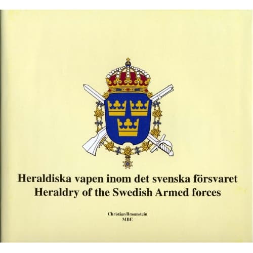 Heraldiska vapen inom det svenska försvaret = Heraldry of the Armed forces of Sweden (inbunden)