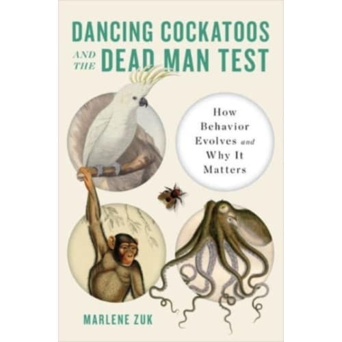Dancing Cockatoos and the Dead Man Test (inbunden, eng)