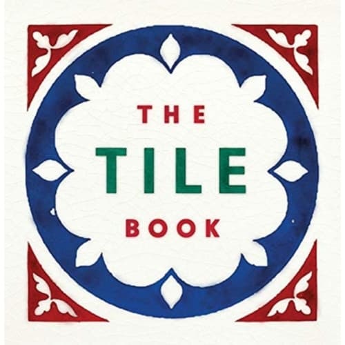 The Tile Book (inbunden, eng)