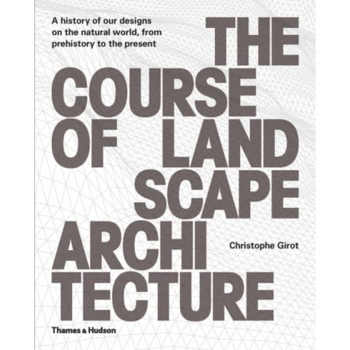 The Course of Landscape Architecture (inbunden, eng)