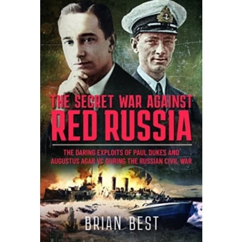 The Secret War Against Red Russia (inbunden, eng)