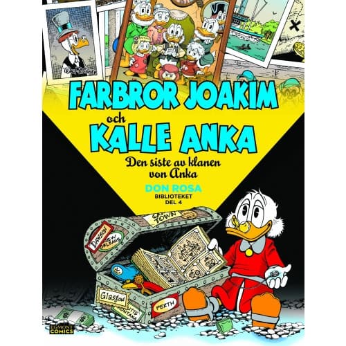 Farbror Joakim och Kalle Anka. Den siste av klanen von Anka (inbunden)