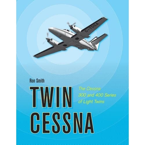 Twin cessna - the cessna 300 and 400 series of light twins (inbunden, eng)