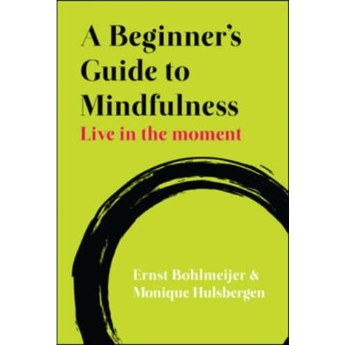 A Beginner's Guide to Mindfulness: Live in the Moment (häftad, eng)