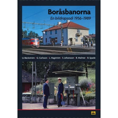 Boråsbanorna : en bildrapsodi 1956-1989 (bok, kartonnage)