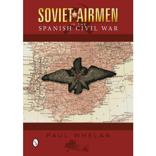Soviet airmen in the spanish civil war - 1936-1939 (inbunden, eng)