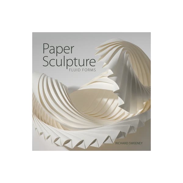 Paper Sculpture : Fluid Forms (häftad, eng)