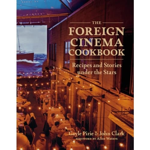 The Foreign Cinema Cookbook (inbunden, eng)
