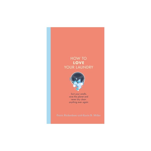 How to Love Your Laundry (inbunden, eng)