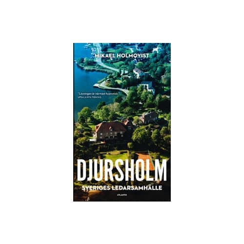 Djursholm : Sveriges ledarsamhälle (häftad)