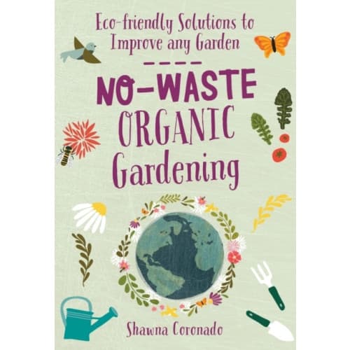 No-Waste Organic Gardening (häftad, eng)
