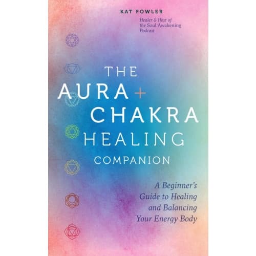 The Aura & Chakra Healing Companion (inbunden, eng)