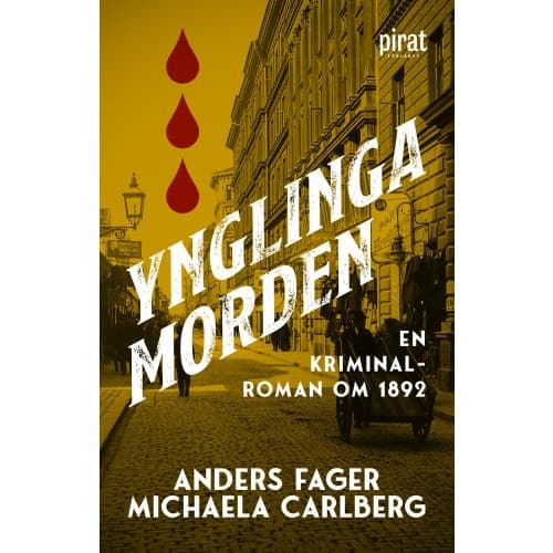 Ynglingamorden : en kriminalroman om 1892 (inbunden)