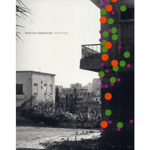 Walid Raad Miraculous Beginnings (French edition) (häftad, eng)