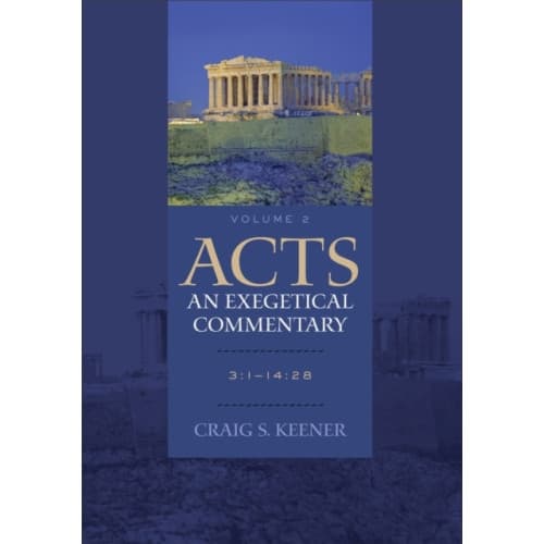 Acts: An Exegetical Commentary – 3:1–14:28 (inbunden, eng)