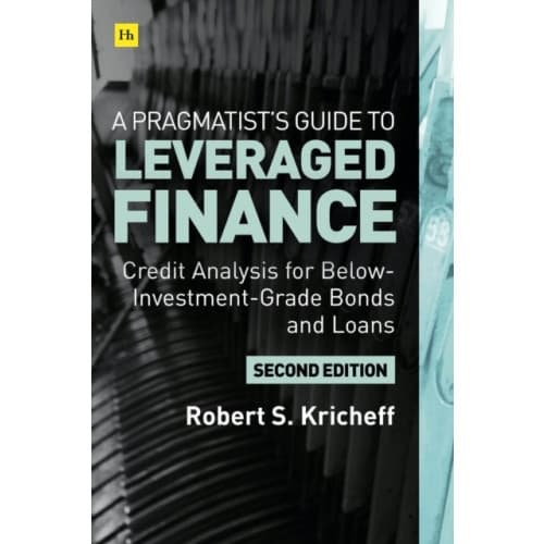 A Pragmatist's Guide to Leveraged Finance (inbunden, eng)