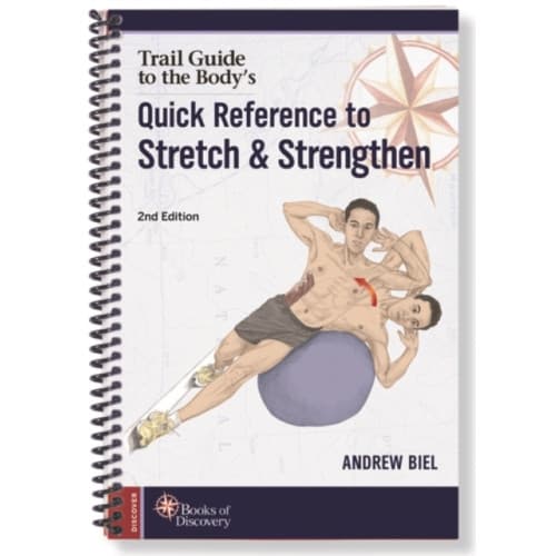 Trail Guide to the Body's Quick Reference to Stretch and Strengthen (bok, spiral, eng)