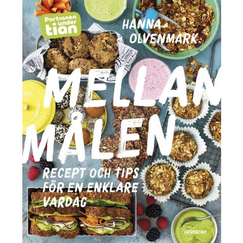 Portionen under tian : mellanmålen - recept och tips för en enklare vardag (inbunden)