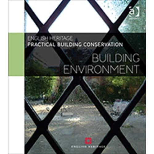 Practical Building Conservation: Building Environment (inbunden, eng)