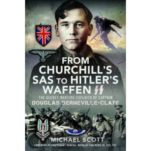 From Churchill's SAS to Hitler's Waffen-SS (inbunden, eng)