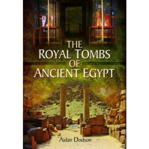 The Royal Tombs of Ancient Egypt (häftad, eng)