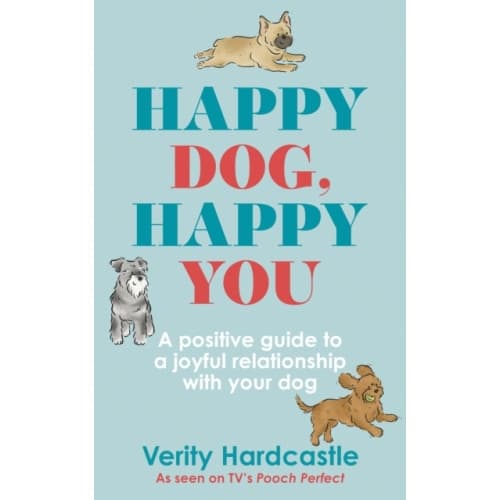 Happy Dog, Happy You (inbunden, eng)